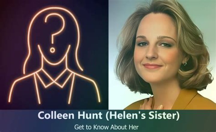 Helen Hunt Siblings: Meet Her Sister Colleen Hunt